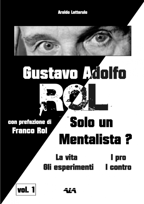 Gustavo Adolfo Rol - Solo un Mentalista?
