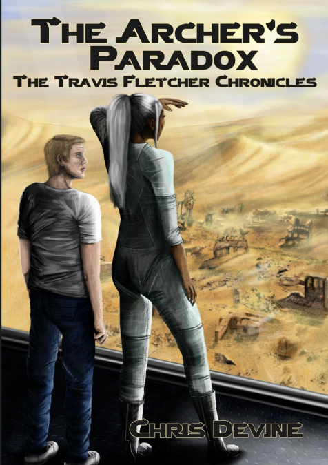 The Archer's Paradox - The Travis Fletcher Chronicles