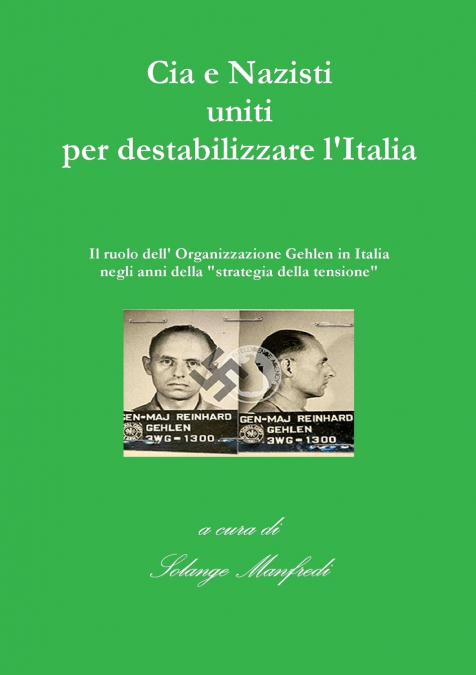 Cia e Nazisti uniti per destabilizzare l’Italia