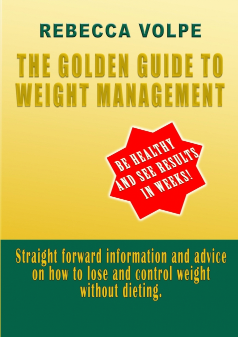 The Golden Guide To Weight Management