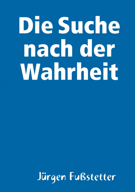 Die Suche nach der Wahrheit