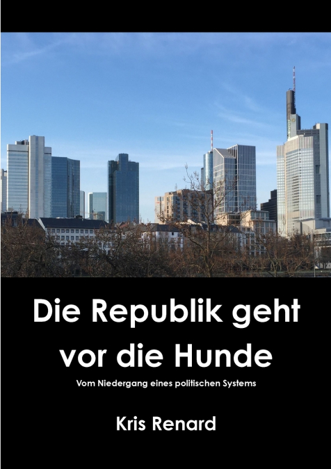 Die Republik geht vor die Hunde