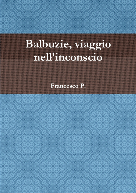 Balbuzie, viaggio nell’inconscio