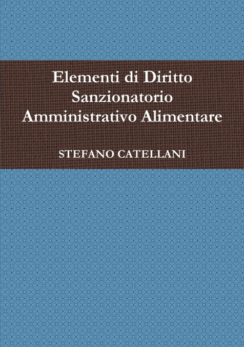 Elementi di Diritto Sanzionatorio Amministrativo Alimentare