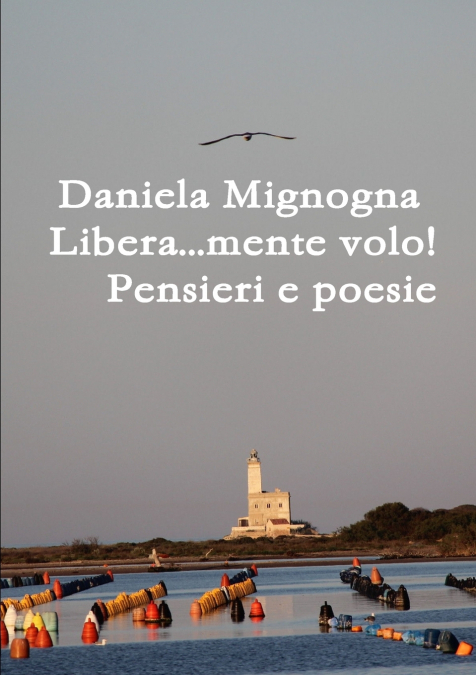 Libera...mente volo! Pensieri e Poesie