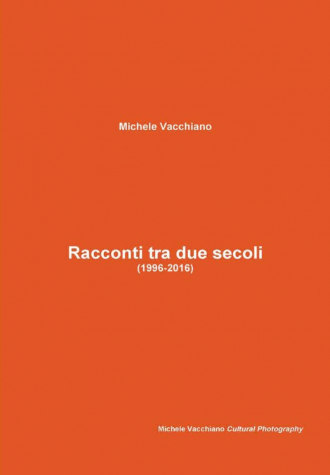 Racconti tra due secoli (1996-2016)