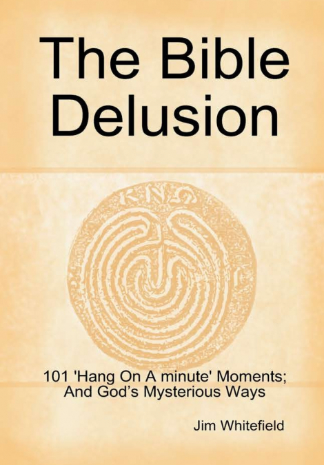 The Bible Delusion