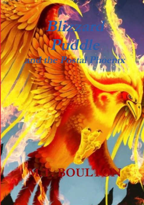 Blizzard  Puddle and the Postal Phoenix Part 2 Celebratory Edition