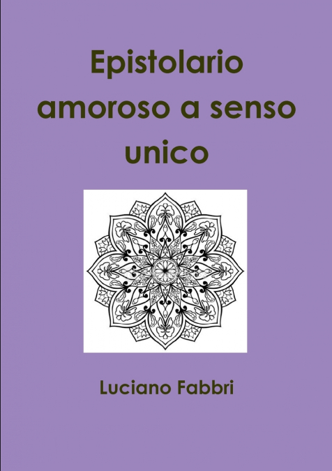 Epistolario amoroso a senso unico