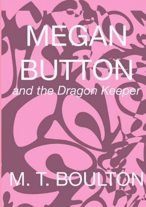 Megan Button and the Dragon Keeper Blastoff Edition