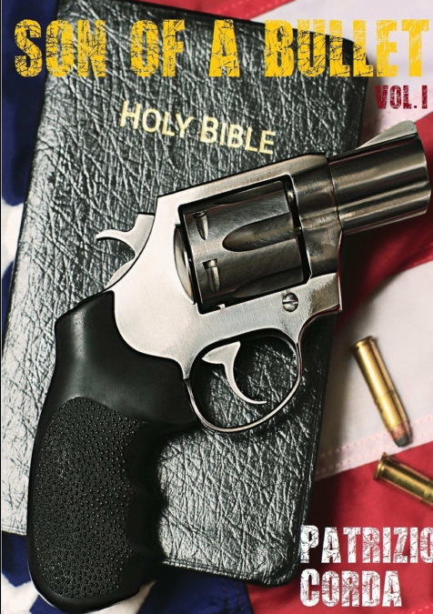 Son Of A Bullet, Vol. I