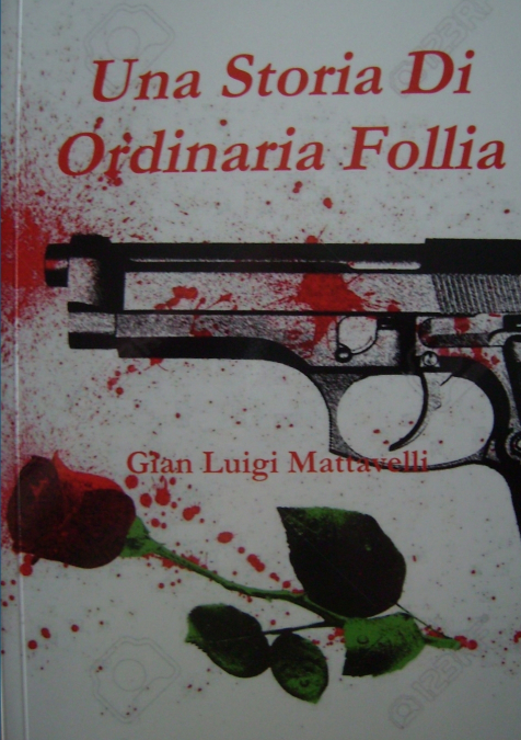 Una Storia Di Ordinaria Follia