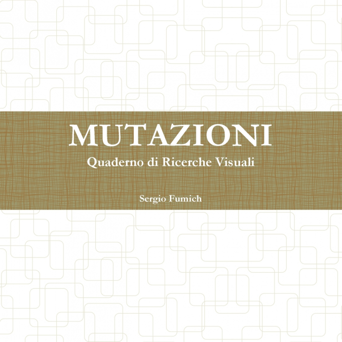 Mutazioni. Quaderno di Ricerche Visuali