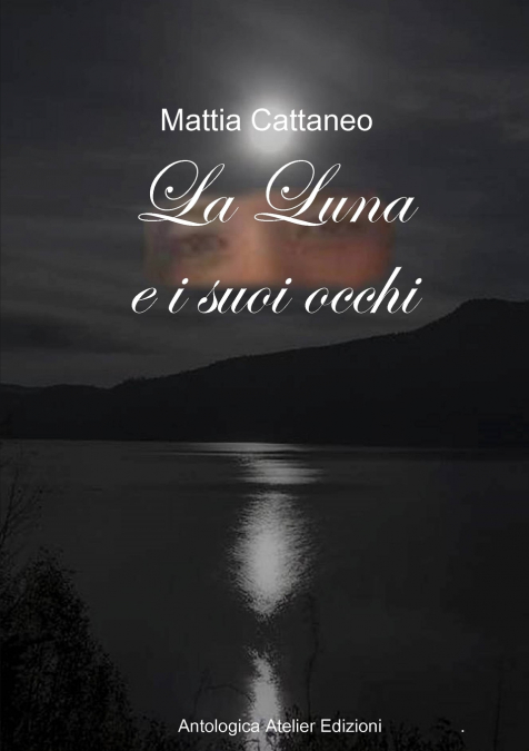 LA LUNA E I SUOI OCCHI