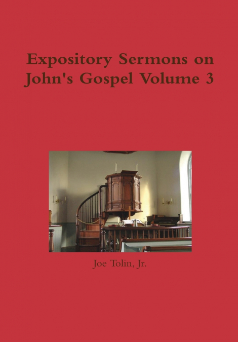 Expository Sermons on John’s Gospel Volume 3