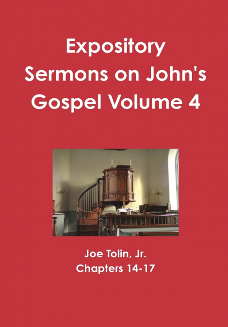 Expository Sermons on John’s Gospel Volume 4