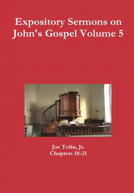 Expository Sermons on John’s Gospel Volume 5