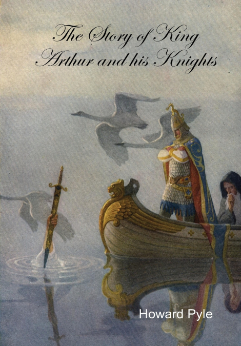 The Story of King Arthur and his Knights