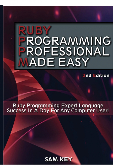 Ruby Programming Professional Made Easy