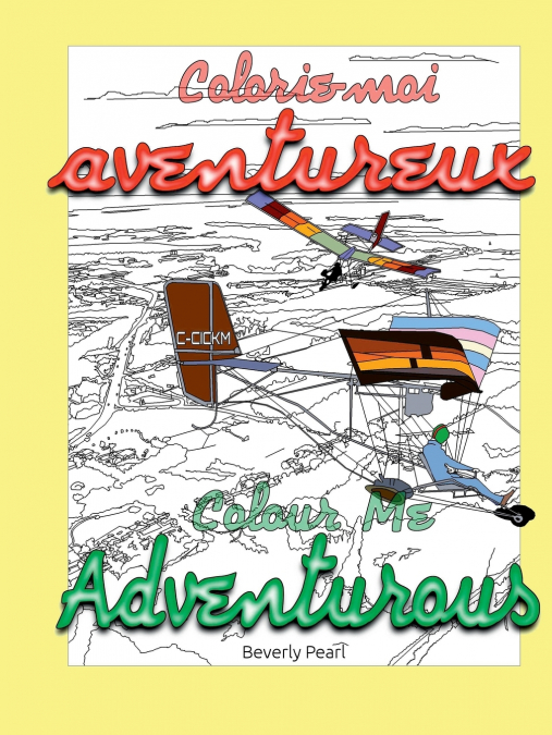 Colorie-moi adventureux/ Colour Me Adventurous