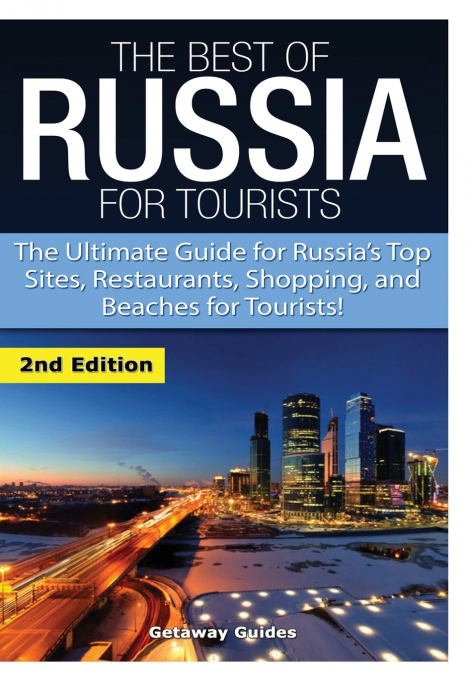 The Best of Russia for Tourists