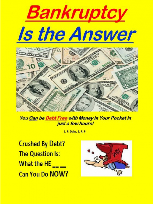 Bankrupty is the Answer