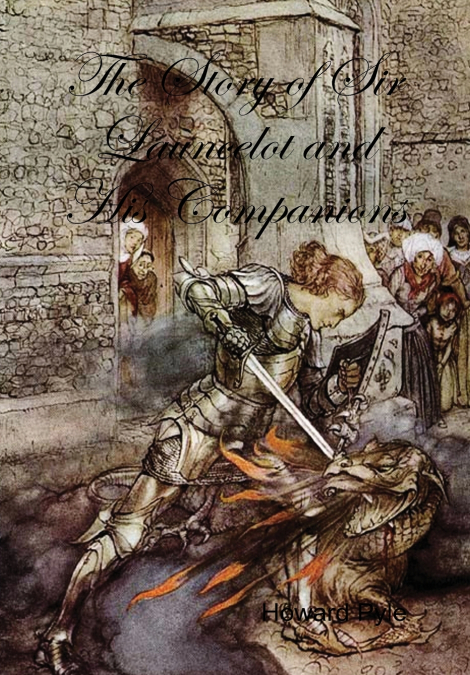 The Story of Sir Launcelot and His Companions
