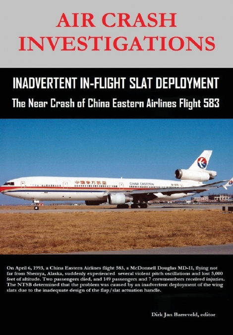 AIR CRASH INVESTIGATIONS - Inadvertent In-Flight Slat Deployment - The Near Crash of China Eastern Airlines Flight 583