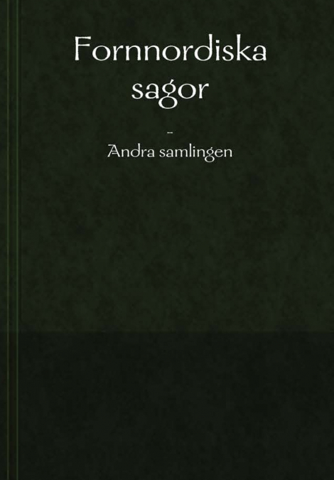 Fornnordiska sagor - Andra samlingen