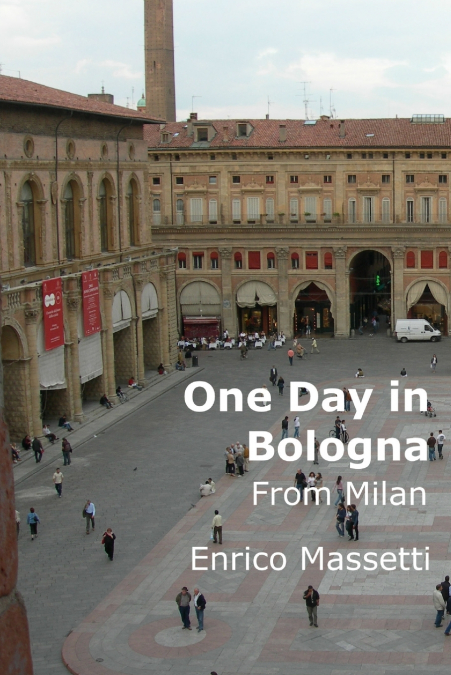 One Day in Bologna from Milan
