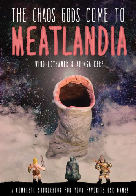 The Chaos Gods Come to Meatlandia