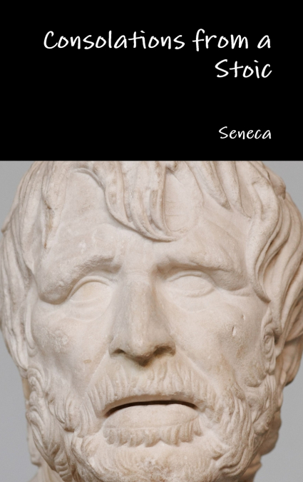 Consolations from a Stoic