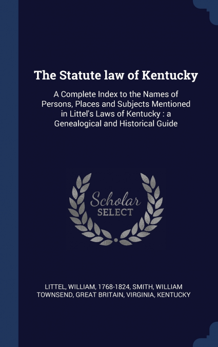 The Statute law of Kentucky
