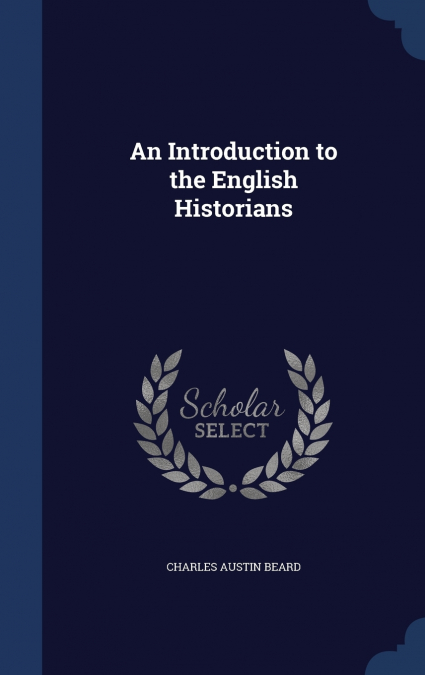 An Introduction to the English Historians