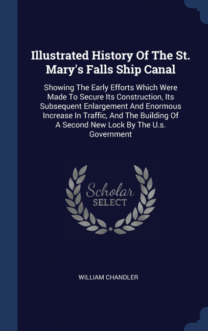 Illustrated History Of The St. Mary’s Falls Ship Canal