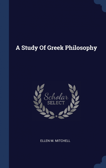 A Study Of Greek Philosophy