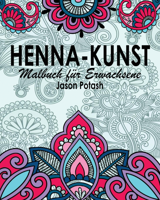Henna-Kunst Malbuch für Erwachsene