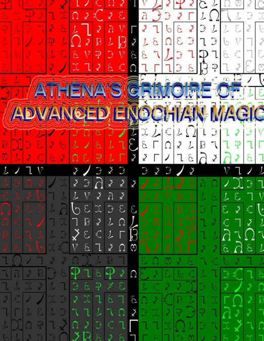 Athena’s advanced Grimoire of Enochian Magick