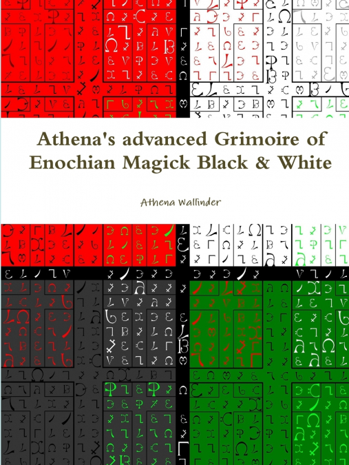 Athena’s advanced Grimoire of Enochian Magick Black & White