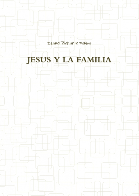 JESUS Y LA FAMILIA