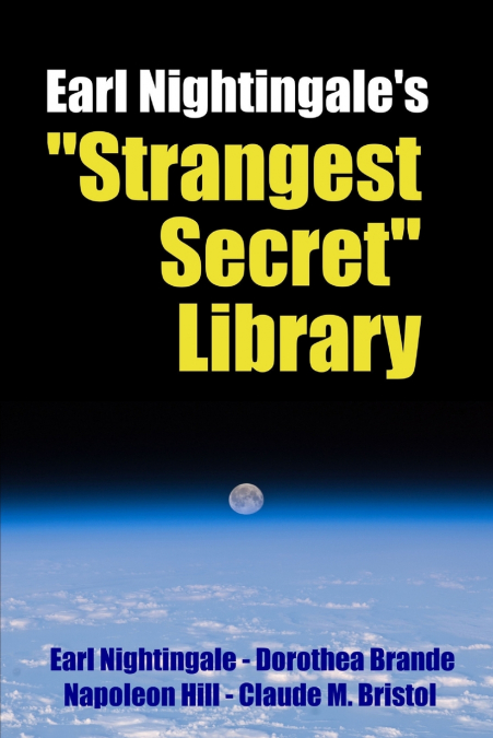 Earl Nightingale’s 'Strangest Secret' Library