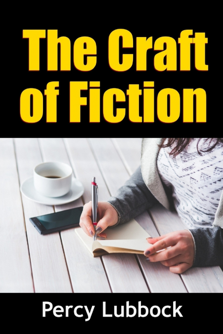 The Craft of Fiction