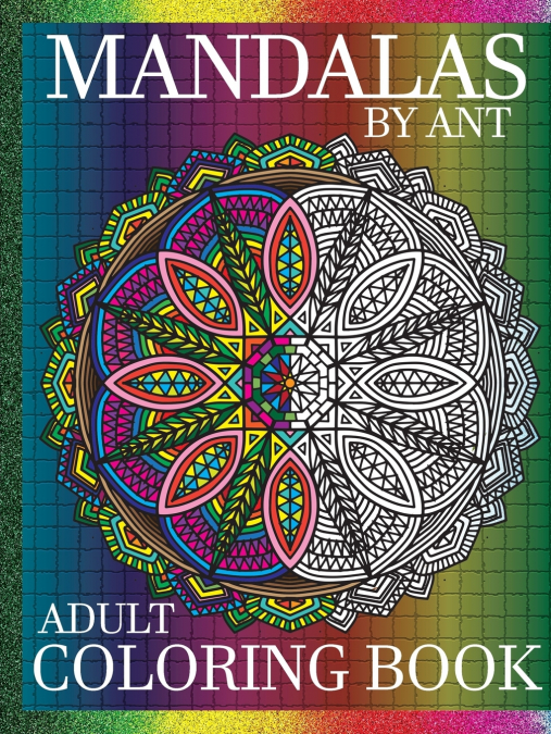 Mandalas by Ant