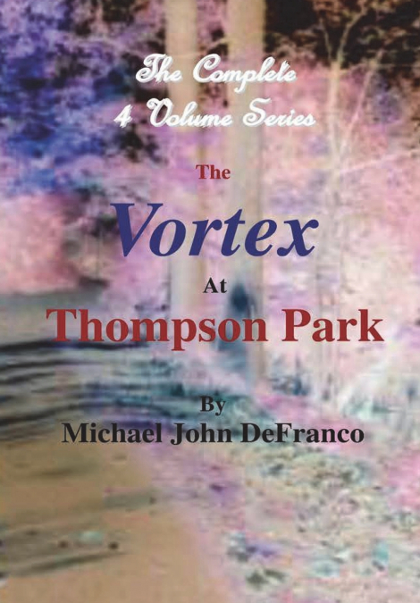 The Vortex At Thompson Park - The Complete 4 Volume Set