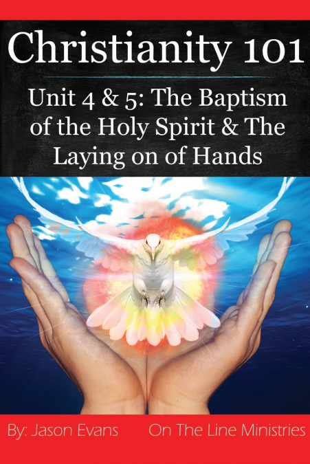 Christianity 101 Unit 4 and 5