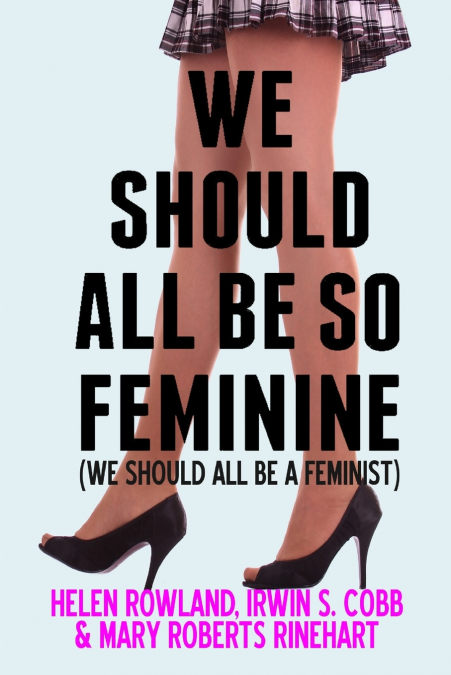 We Should All Be So Feminine