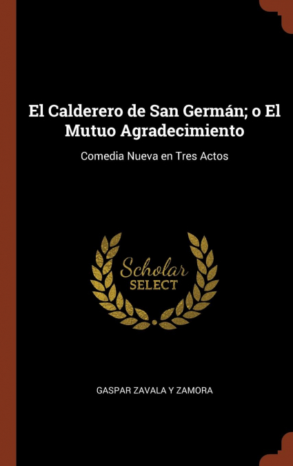 El Calderero de San Germán; o El Mutuo Agradecimiento