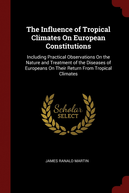 The Influence of Tropical Climates On European Constitutions