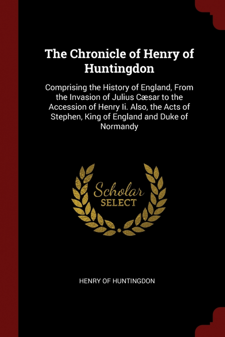 The Chronicle of Henry of Huntingdon