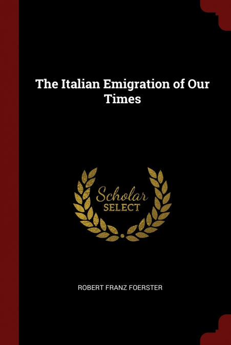 The Italian Emigration of Our Times